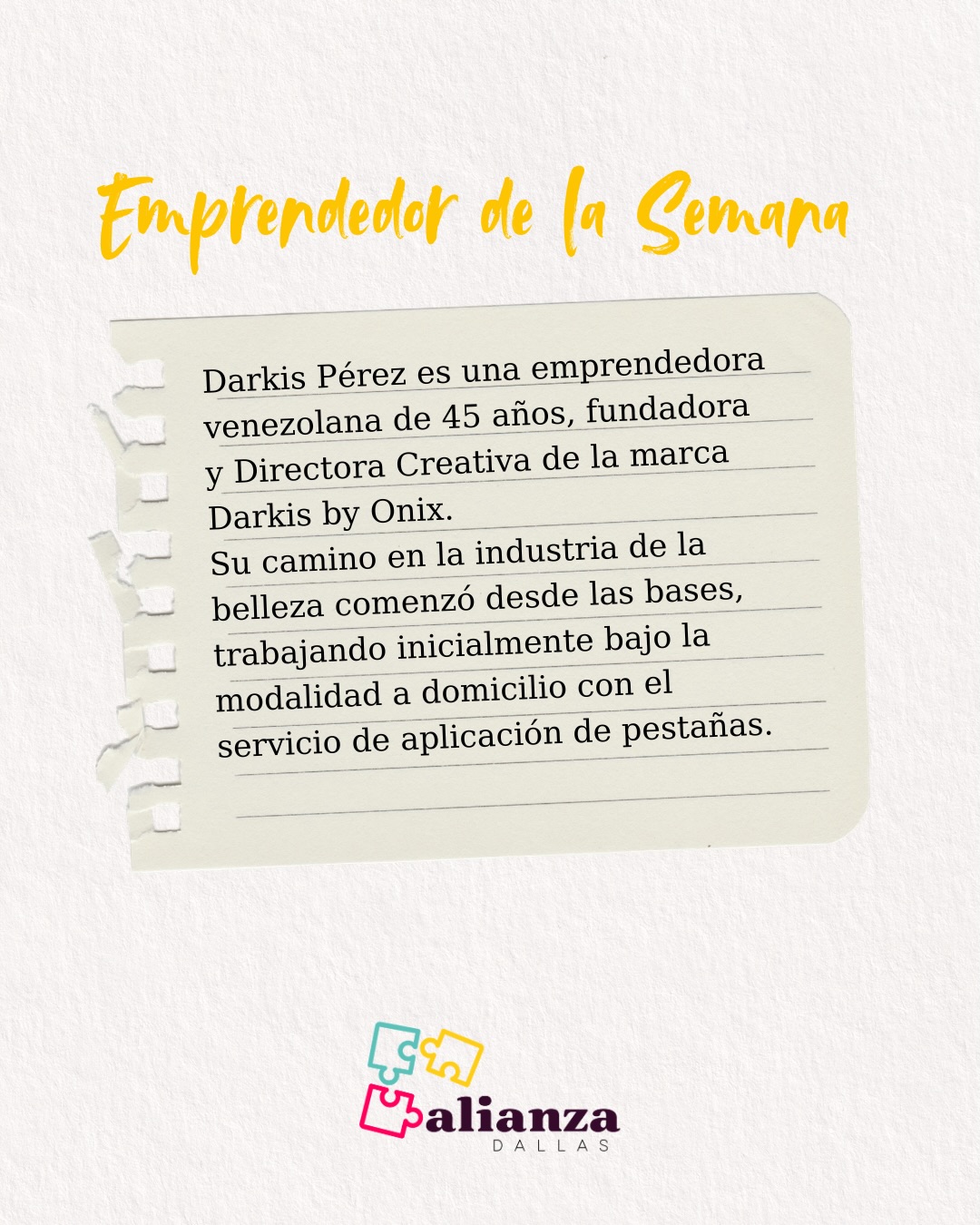 ¡Nueva semana, nueva historia que nos inspira!✨
Hoy en Emprendedor de la Semana, queremos reconocer la dedicación, constancia y crecimiento de Darkis Pérez, la mente brillante y Directora Creativa detrás de @darkisbyonix
Conoce un poco más sobre su historia:
📍 De: Venezuela 🇻🇪
💼 Especialidad: Industria de la belleza, aplicación de pestañas y mentoría de negocios (Beauty Business Studio).
💡 Su visión: Afrontar los desafíos con amor, paciencia y una constancia inquebrantable, con el firme propósito de guiar, capacitar y brindar herramientas a otras mujeres para que emprendan con éxito y establezcan sus propios negocios independientes en los Estados Unidos.
¡Apoyemos lo nuestro! Déjale un mensaje de admiración en los comentarios y cuéntanos qué es lo que más te gusta de su trabajo. 👇💖